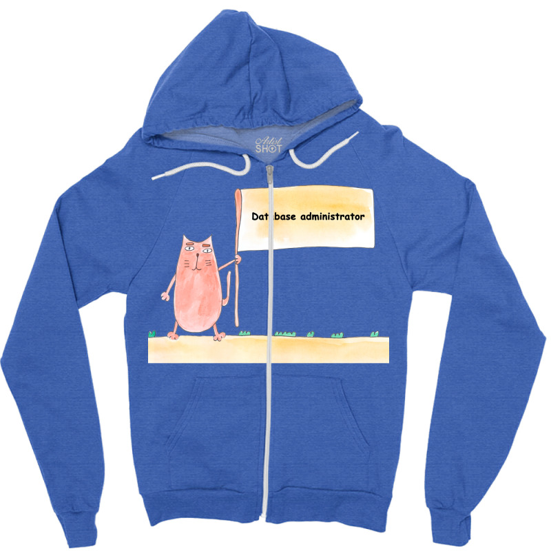 Database Administrator Profession Work Worker Prof Zipper Hoodie | Artistshot