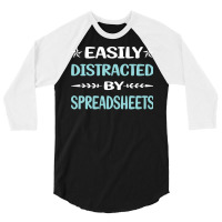 Funny Easily Distracted By Spreadsheet Spreadsheet 3/4 Sleeve Shirt | Artistshot