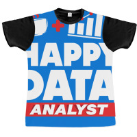 Data Engineering Data Analytics Happy Data Analyst Graphic T-shirt | Artistshot