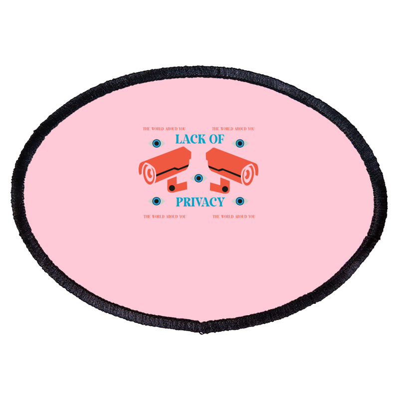 Lack Of Privacy Aesthetic Oval Patch | Artistshot