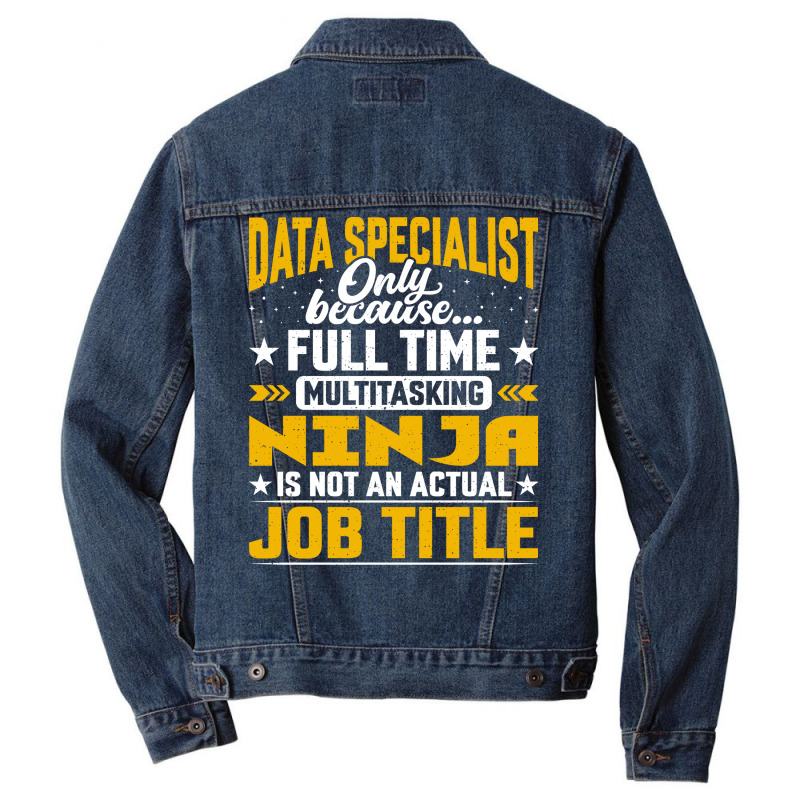 Data Specialist Job Title Funny Data Expert Men Denim Jacket | Artistshot