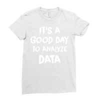 Its A Good Day To Analyze Data Tumblr Ladies Fitted T-shirt | Artistshot