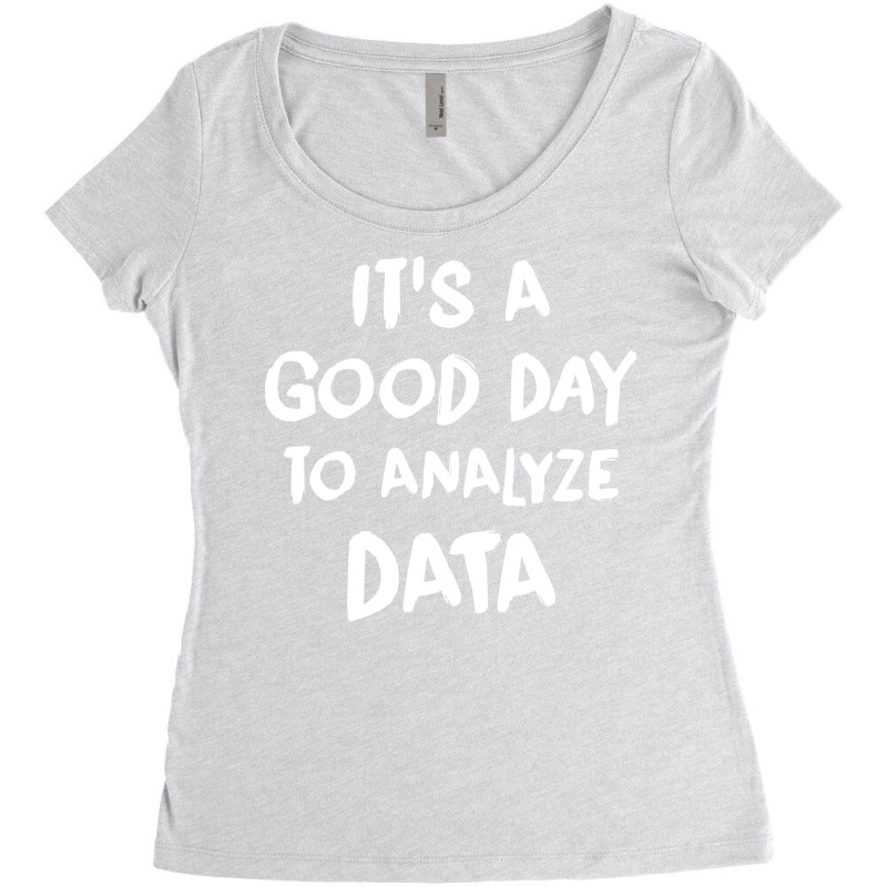 Its A Good Day To Analyze Data Tumblr Women's Triblend Scoop T-shirt by kemarotaidgh1 | Artistshot