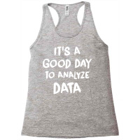 Its A Good Day To Analyze Data Tumblr Racerback Tank | Artistshot