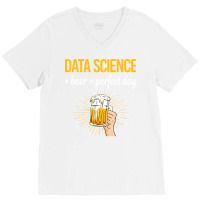 Beer Perfect Day Data Science Vintage V-neck Tee | Artistshot