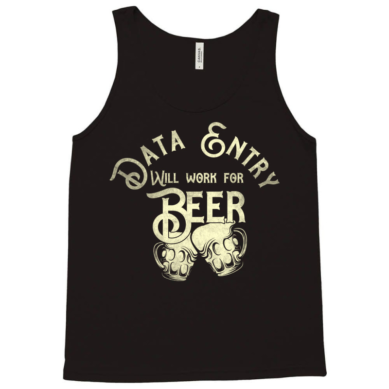 Data Entry Job Gift Perfect Fitting Present For Mo Tank Top | Artistshot