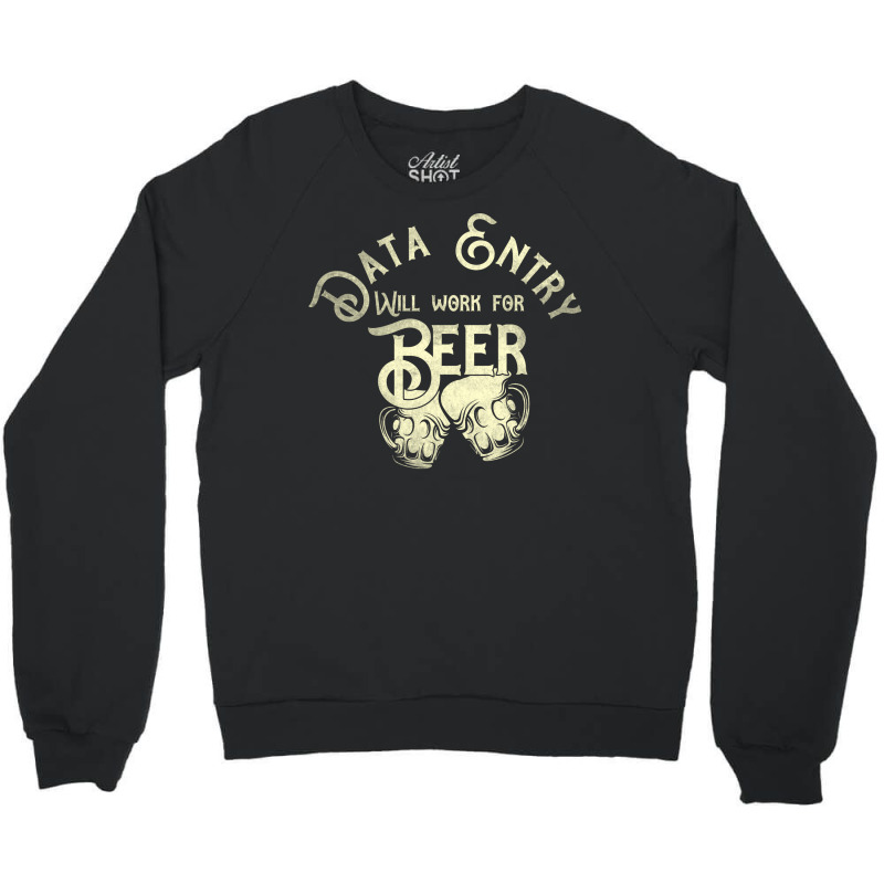 Data Entry Job Gift Perfect Fitting Present For Mo Crewneck Sweatshirt | Artistshot