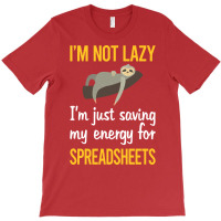 Saving Energy For Spreadsheet Spreadsheets Nature T-shirt | Artistshot