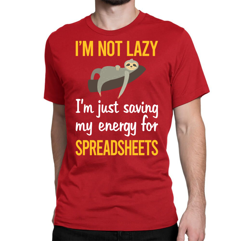 Saving Energy For Spreadsheet Spreadsheets Nature Classic T-shirt | Artistshot