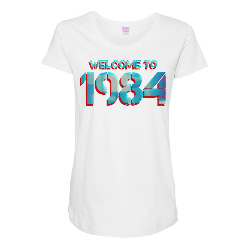 Welcome To 1984 Quote Maternity Scoop Neck T-shirt by uosisabboudh | Artistshot