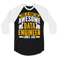 Data Engineer Funny Data Analyst Specialist Data E 3/4 Sleeve Shirt | Artistshot