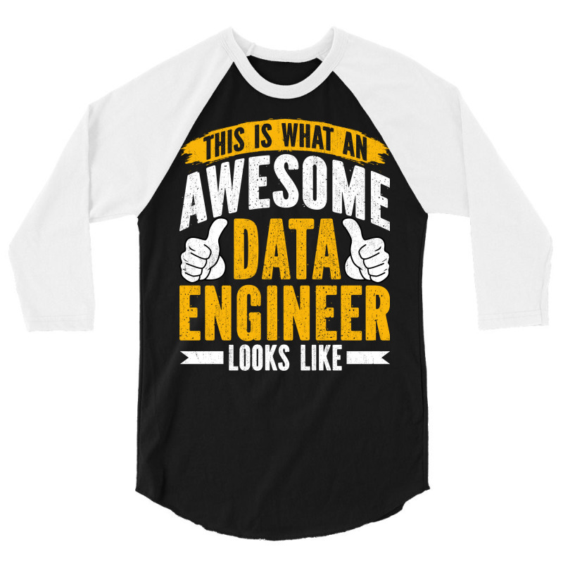 Data Engineer Funny Data Analyst Specialist Data E 3/4 Sleeve Shirt by tuznipinoxk | Artistshot