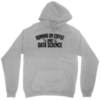 Running On Coffee And Data Science Nostalgia Unisex Hoodie | Artistshot