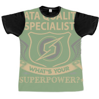 Data Quality Specialist T  Superpower Gift Item Te Graphic T-shirt | Artistshot