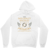 Data Quality Specialist T  Superpower Gift Item Te Unisex Hoodie | Artistshot