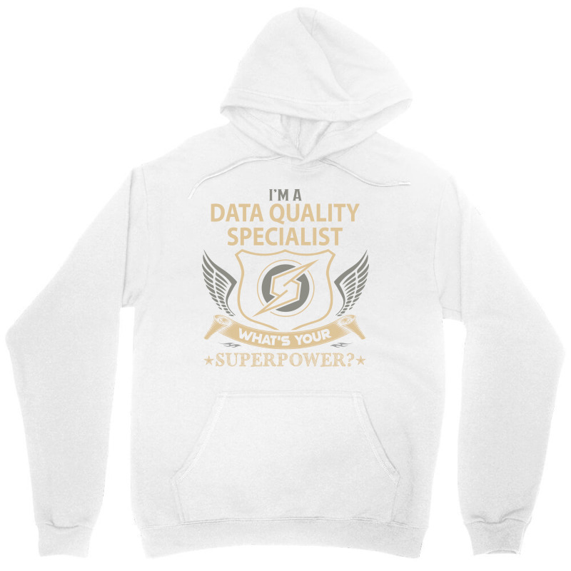 Data Quality Specialist T  Superpower Gift Item Te Unisex Hoodie by elvanamtpa | Artistshot