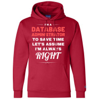 Im A Database Administrator To Save Time Lets Assu Champion Hoodie | Artistshot