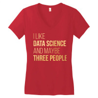 Data Science Trending Funny Women's V-neck T-shirt | Artistshot