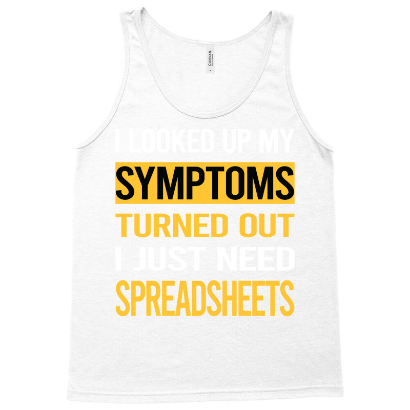 Funny My Symptoms Spreadsheet Spreadsheets Trendin Tank Top | Artistshot