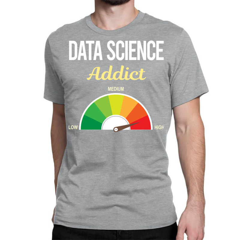 Funny Addict Data Science Tumblr Classic T-shirt | Artistshot