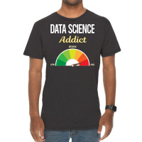 Funny Addict Data Science Tumblr Vintage T-shirt | Artistshot