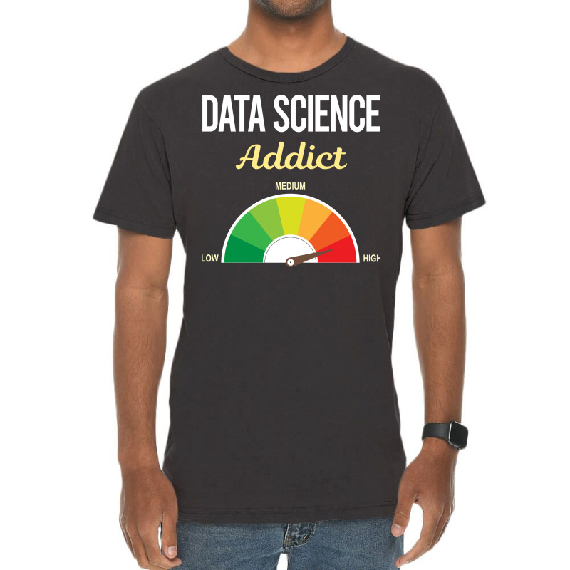 Funny Addict Data Science Tumblr Vintage T-shirt | Artistshot