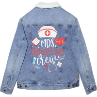 Mds Mothers Day Nurse Crew Minimum Data Set Nursin Unisex Sherpa-lined Denim Jacket | Artistshot