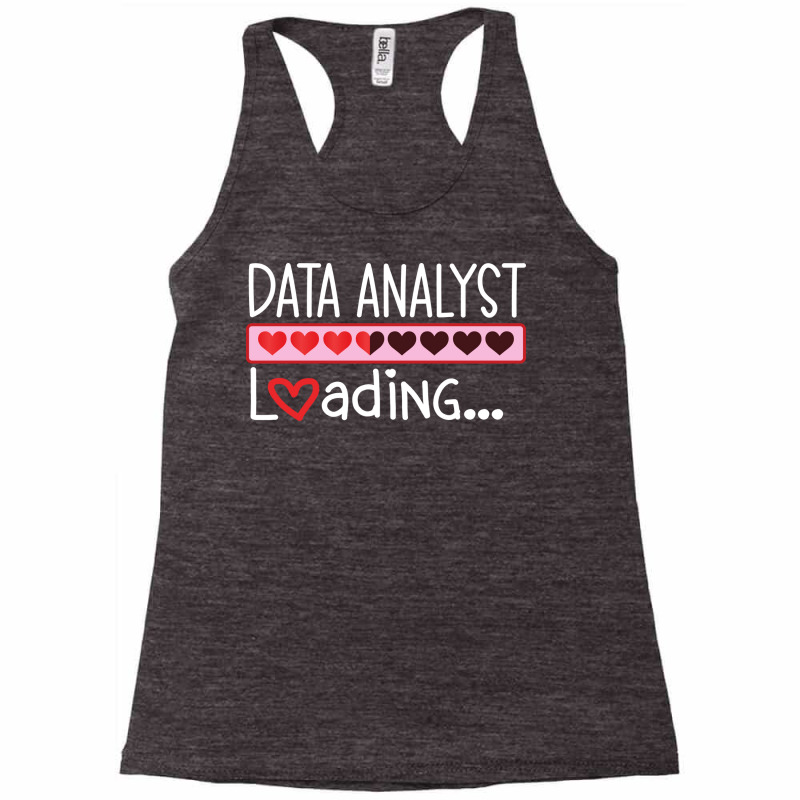 Data Analyst Loading Vintage Racerback Tank by zionemaaropt | Artistshot