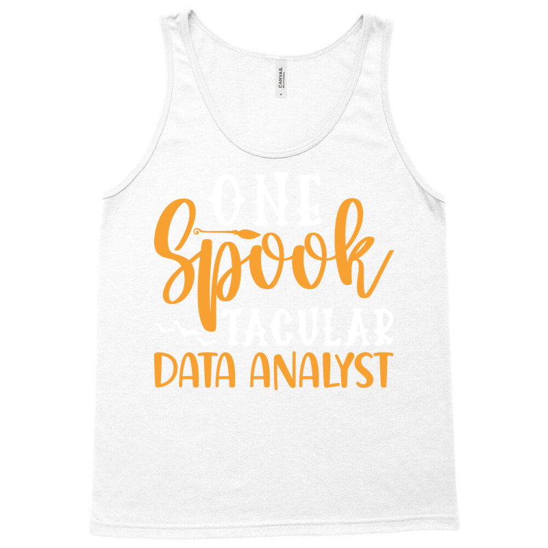 One Spook Tacular Data Analyst Quote Tank Top | Artistshot