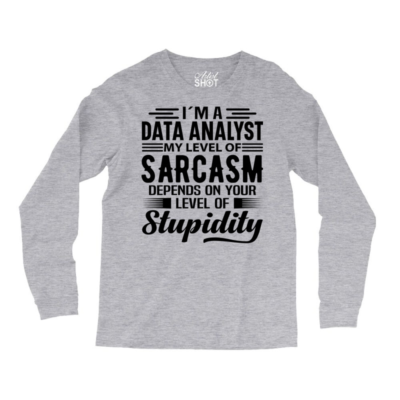 Im A Data Analyst Yellow Long Sleeve Shirts | Artistshot