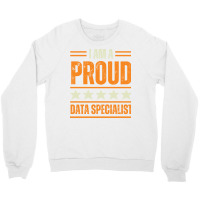 Proud Data Specialist Girl Crewneck Sweatshirt | Artistshot