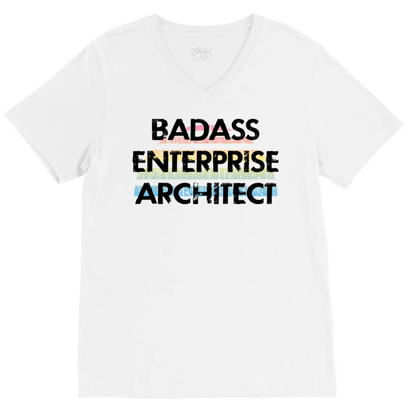 Best Badass Enterprise Architect Funny Quote Coole V-neck Tee | Artistshot