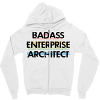 Best Badass Enterprise Architect Funny Quote Coole Zipper Hoodie | Artistshot