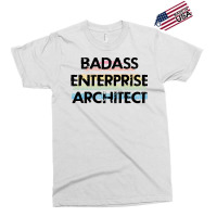 Best Badass Enterprise Architect Funny Quote Coole Exclusive T-shirt | Artistshot