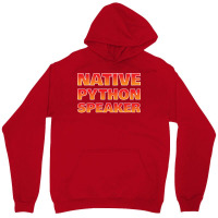 Native Python Speaker Funny Programmer Girl Unisex Hoodie | Artistshot