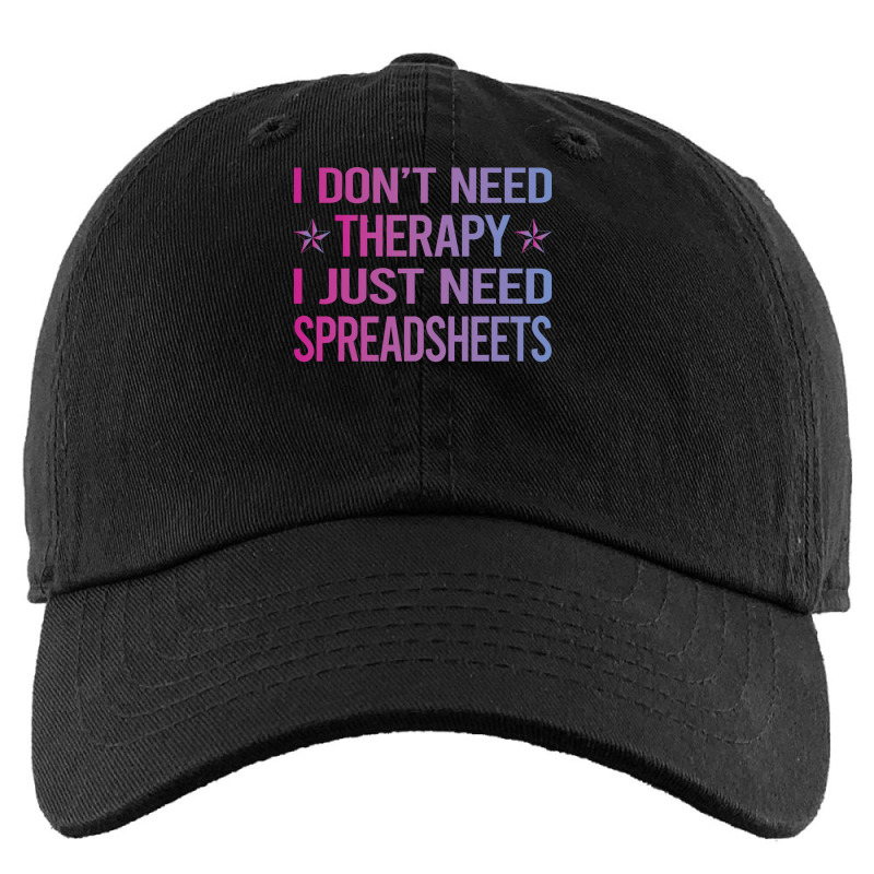 I Dont Need Therapy Spreadsheet Spreadsheets 80s Kids Cap by junakifumotof | Artistshot