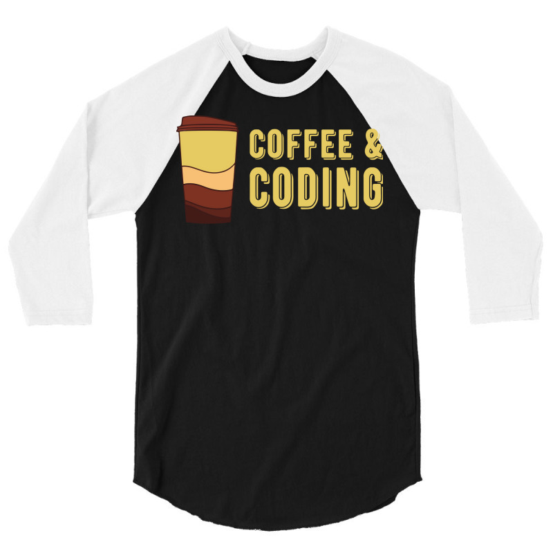 Coffee Coding Trending 3/4 Sleeve Shirt | Artistshot