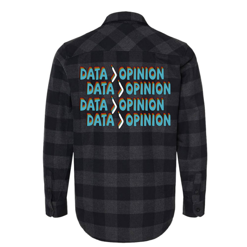 Data Is Greater Than Opinion Data Science Statisti Flannel Shirt | Artistshot