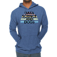 Data Science And Dogs Dog Lover Funny Quote Cooles Lightweight Hoodie | Artistshot