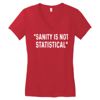 Sanity Is Not Statistical Girl Women's V-neck T-shirt | Artistshot