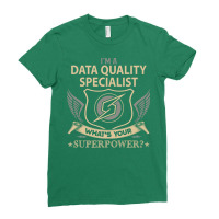 Data Quality Specialist T  Superpower Gift Item Te Ladies Fitted T-shirt | Artistshot