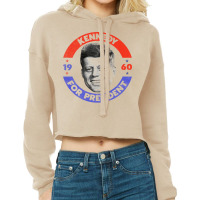 Kennedy For President Cropped Hoodie | Artistshot