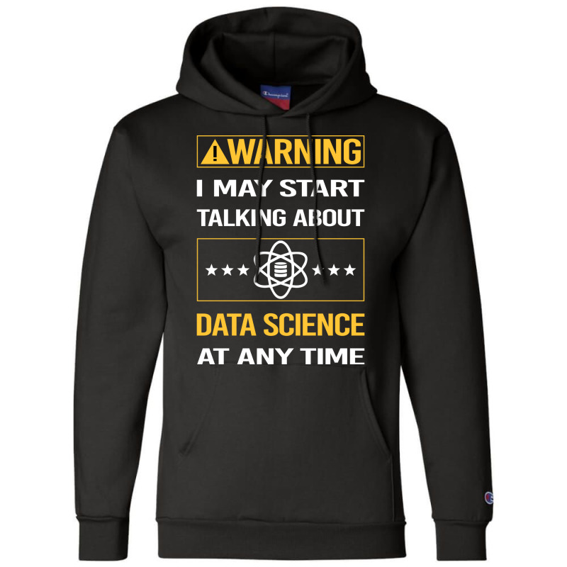 Funny Yellow Warning Data Science Nature Champion Hoodie by onkeimbomat | Artistshot