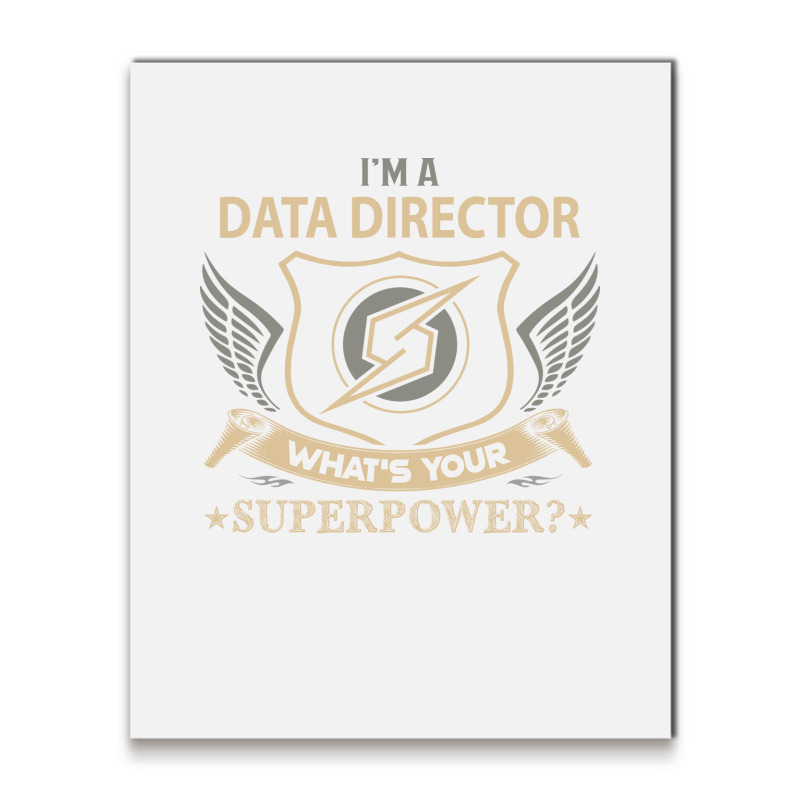 Data Director T  Superpower Gift Item Tee Metal Print Vertical | Artistshot