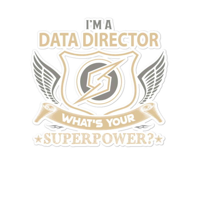 Data Director T  Superpower Gift Item Tee Sticker | Artistshot