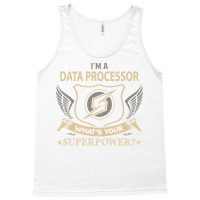 Data Processor T  Superpower Gift Item Tee Tank Top | Artistshot