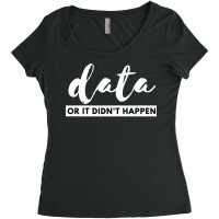 Data Or It Didnt Happen Aesthetic Women's Triblend Scoop T-shirt | Artistshot