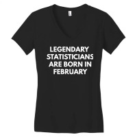 Legendary Statisticians Are Born In February Summe Women's V-neck T-shirt | Artistshot