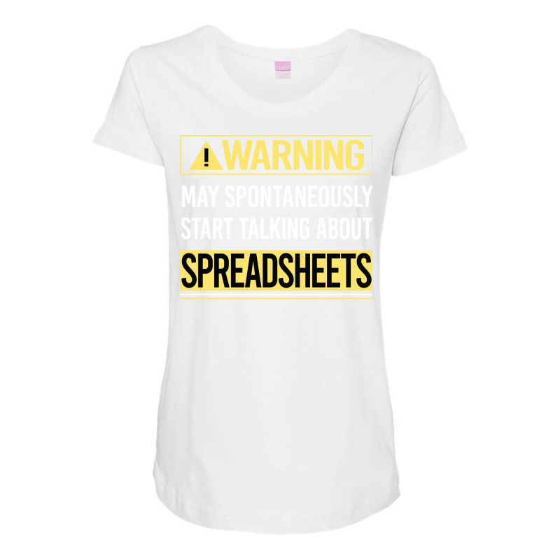 Warning About Spreadsheet Spreadsheets Cool Maternity Scoop Neck T-shirt by qeshicefav | Artistshot