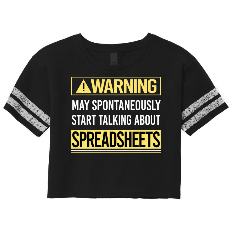 Warning About Spreadsheet Spreadsheets Cool Scorecard Crop Tee by qeshicefav | Artistshot